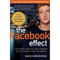The Facebook Effect: The Inside Story of the Company That Is Connecting the World - Paperback
