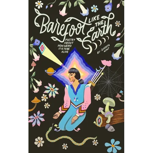 Barefoot Like The Earth: The Poetry of Spiritual Awakening - Paperback