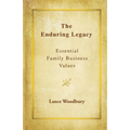 The Enduring Legacy: Essential Family Business Values - Paperback