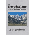 The Nevadaplano: A Brief Geology of the West - Paperback