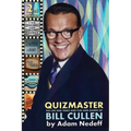 Quizmaster: The Life and Times and Fun and Games of Bill Cullen - Second Edition - Paperback