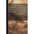 Washington's Farewell Address to the People of the United States of America - Hardcover