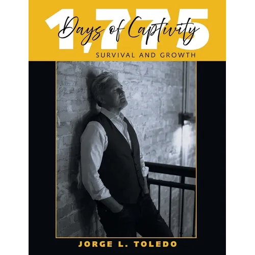 1,775 Days of Captivity: Survival and Growth - Paperback