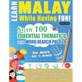 Learn Malay While Having Fun! - For Adults: Easy to Advanced - Study 100 Essential Thematics with Word Search Puzzles - Vol.1 - Paperback