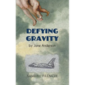 Defying Gravity - Paperback