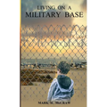 Living on a Military Base - Paperback