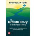 The Growth Story of the 21st Century: The Economics and Opportunity of Climate Action - Paperback