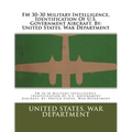 FM 30-30 Military Intelligence, Identification Of U.S. Government Aircraft. By: United States. War Department - Paperback