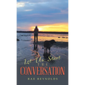 Let Us Start the Conversation - Hardcover