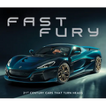 Fast Fury: 21st Century Cars That Turn Heads - Hardcover