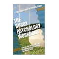 The Rugby Psychology Workbook: How to Use Advanced Sports Psychology to Succeed on the Rugby Field - Paperback