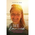 We Danced: Our Story of Love and Dementia - Hardcover