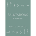 Salutations: A Memoir - Hardcover