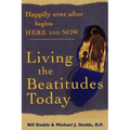 Happily Ever After Begins Here and Now: Living the Beatitudes Today - Paperback