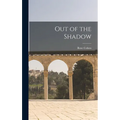 Out of the Shadow - Hardcover