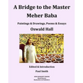 A Bridge to the Master... Meher Baba (Black & White Edition) - Paperback