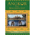 Angkor the Magnificent - The Wonder City of Ancient Cambodia - Hardcover