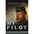 My Pilot: A Story of War, Love, and ALS - Paperback
