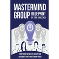 Mastermind Group Blueprint - Paperback