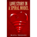 Love Story in a Spiral Model: A usual love story which progresses from being friends to becoming sweethearts! - Paperback