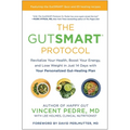 The Gutsmart Protocol: Revitalize Your Health, Boost Your Energy, and Lose Weight in Just 14 Days with Your Personalized Gut-Healing Plan - Hardcover