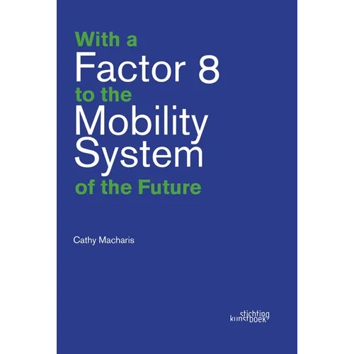 With a Factor 8 to the Mobility System of the Future - Paperback