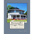 Bowmanville's Octagon House: From Church, Faith & Tait to Irwin & Seto - Paperback