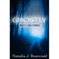 Mostly True Ghostly Stories - Paperback