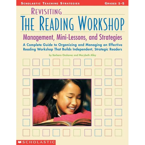 Revisiting the Reading Workshop: A Complete Guide to Organizing and Managing an Effective Reading Workshop That Builds Independent, Strategic Readers - Paperback
