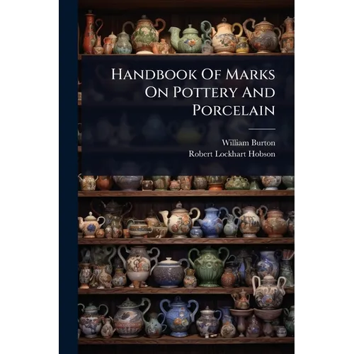 Handbook Of Marks On Pottery And Porcelain - Paperback