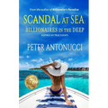 Scandal at Sea: Billionaires in the Deep - Paperback