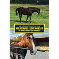 My Memoir: I Love Horses My Forever Horses: Josef and Ranger - Paperback
