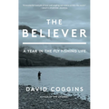 The Believer: A Year in the Fly Fishing Life - Paperback