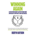 Winning Again: A retention game plan for your most important contracts and customers - Paperback