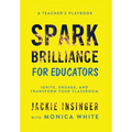 Spark Brilliance for Educators: Spark Brilliance for Educators - Hardcover