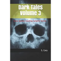 Dark Tales Volume 3: Scary, Spooky, Haunting Campfire Stories - Paperback