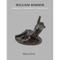 William Rimmer: Champion of Imagination in American Art - Paperback