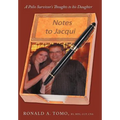 Notes to Jacqui: A Polio Survivor's Thoughts to His Daughter - Hardcover