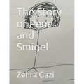 The Story of Pene and Smigel - Paperback