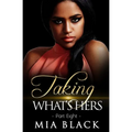 Taking What's Hers 8 - Paperback