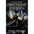 Sherlock Holmes Urban Fantasy Mysteries 4 - Paperback