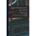 The Physiology of Taste: Harder's Book of Practical American Cookery (In Six Volumes) - Hardcover