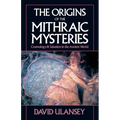 The Origins of the Mithraic Mysteries: Cosmology and Salvation in the Ancient World - Paperback