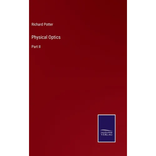 Physical Optics: Part II - Hardcover