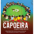 C is for Capoeira: The Basics of Capoeira from A to Z - Hardcover