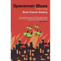 Spaceman Blues: A Love Song - Paperback