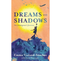 Dreams and Shadows: An Immigrant's Journey - Hardcover