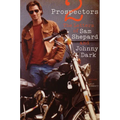 Two Prospectors: The Letters of Sam Shepard and Johnny Dark - Paperback