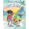 Off I Go!: An Acorn Book (Princess Truly #2): Volume 2 - Library Binding