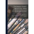 Thomas Hart Benton, 1954 [exhibition] - Paperback